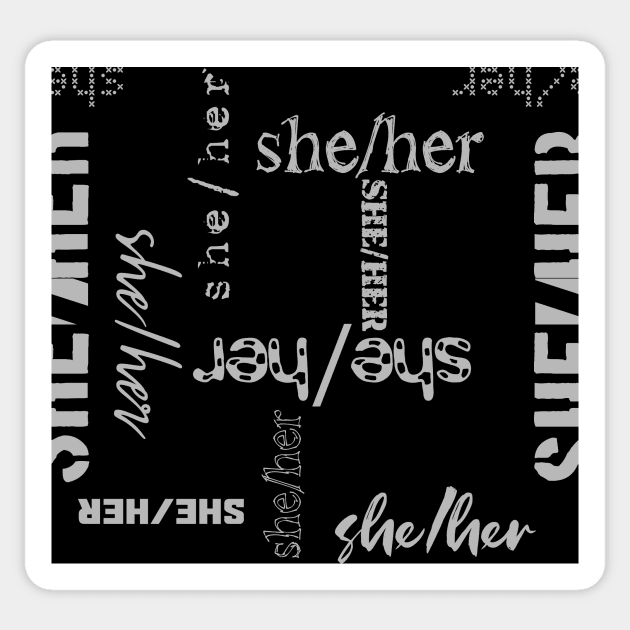 All-Over Pronouns: She/Her Sticker by LochNestFarm